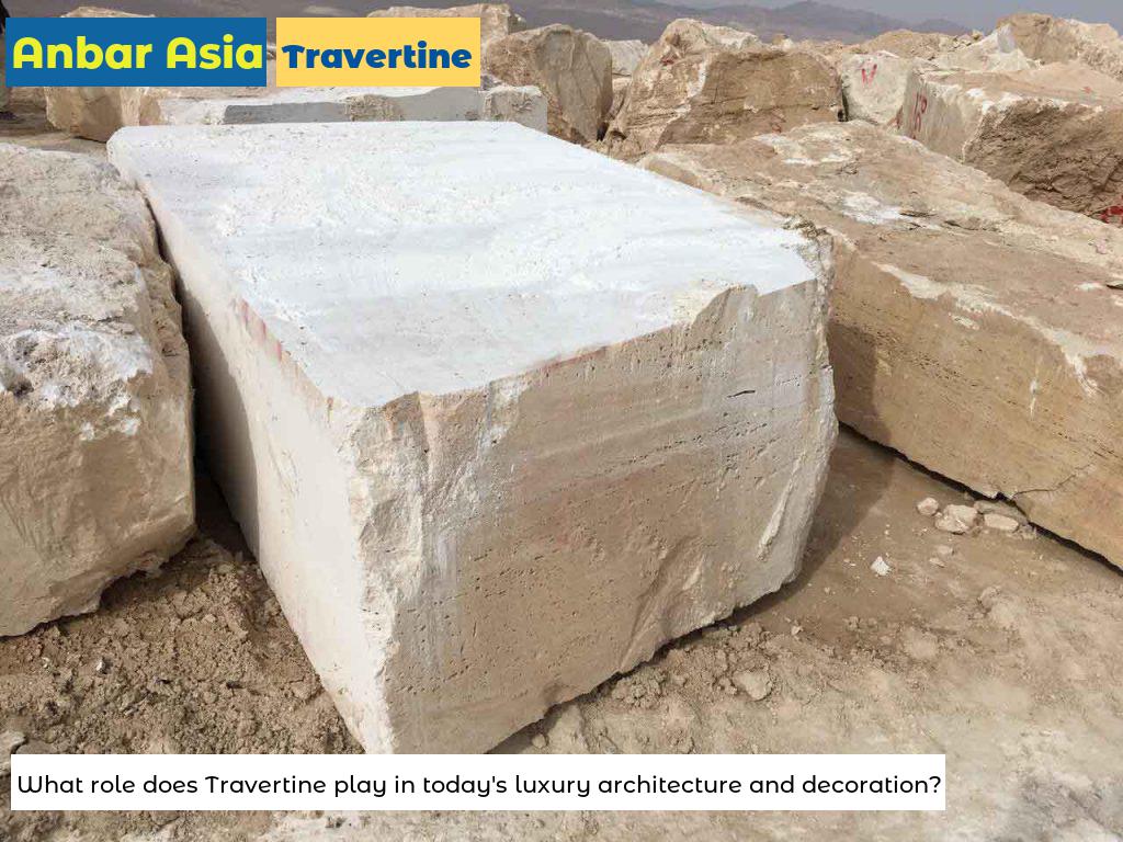 What role does Travertine play in today's luxury architecture and decoration?