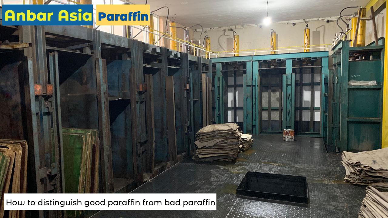 How to distinguish good paraffin from bad paraffin